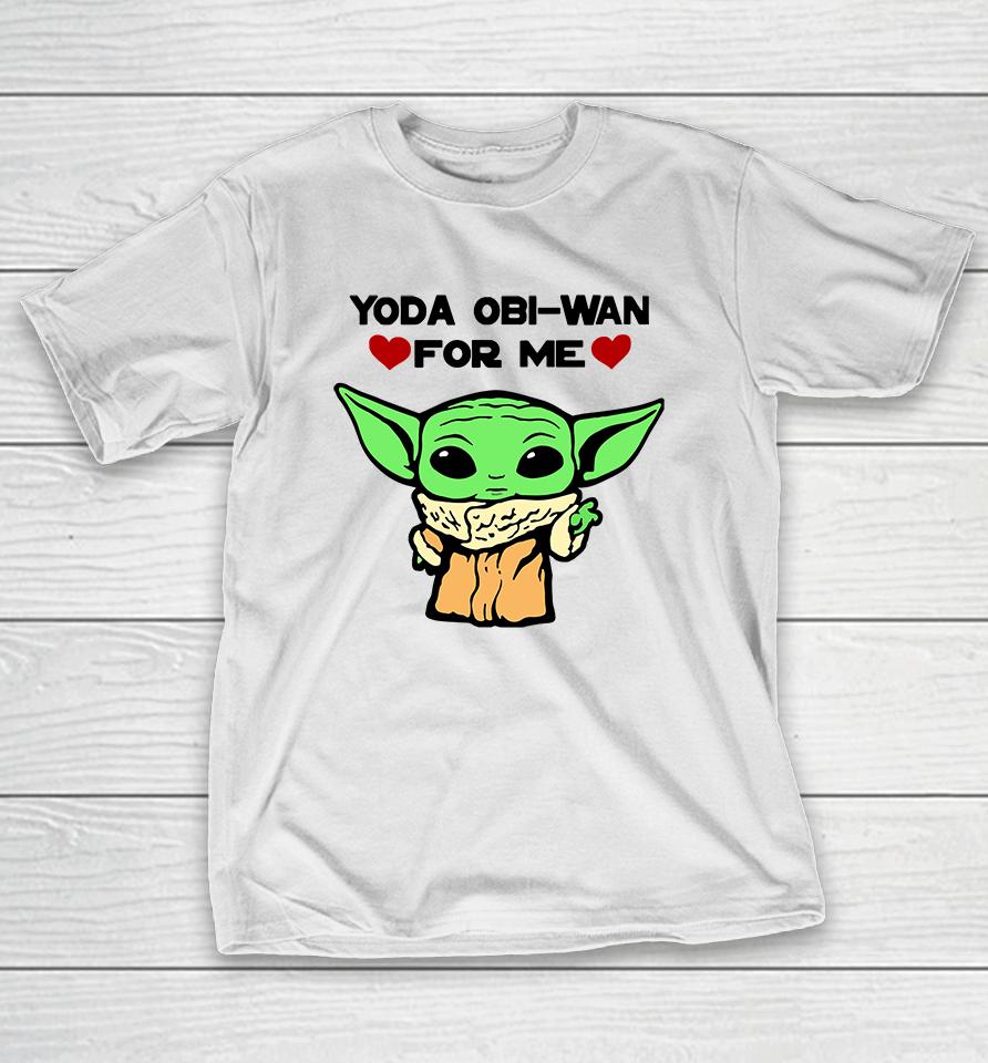 Baby Yoda Obi Wan For Me Heart Green Face, Valentines Day Gifts For Husband, Boyfriend, Wife, Girlfriend Funny T-Shirt