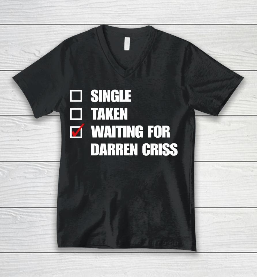 Babyitscoldgcv Single Taken Wating For Darren Criss Unisex V-Neck T-Shirt