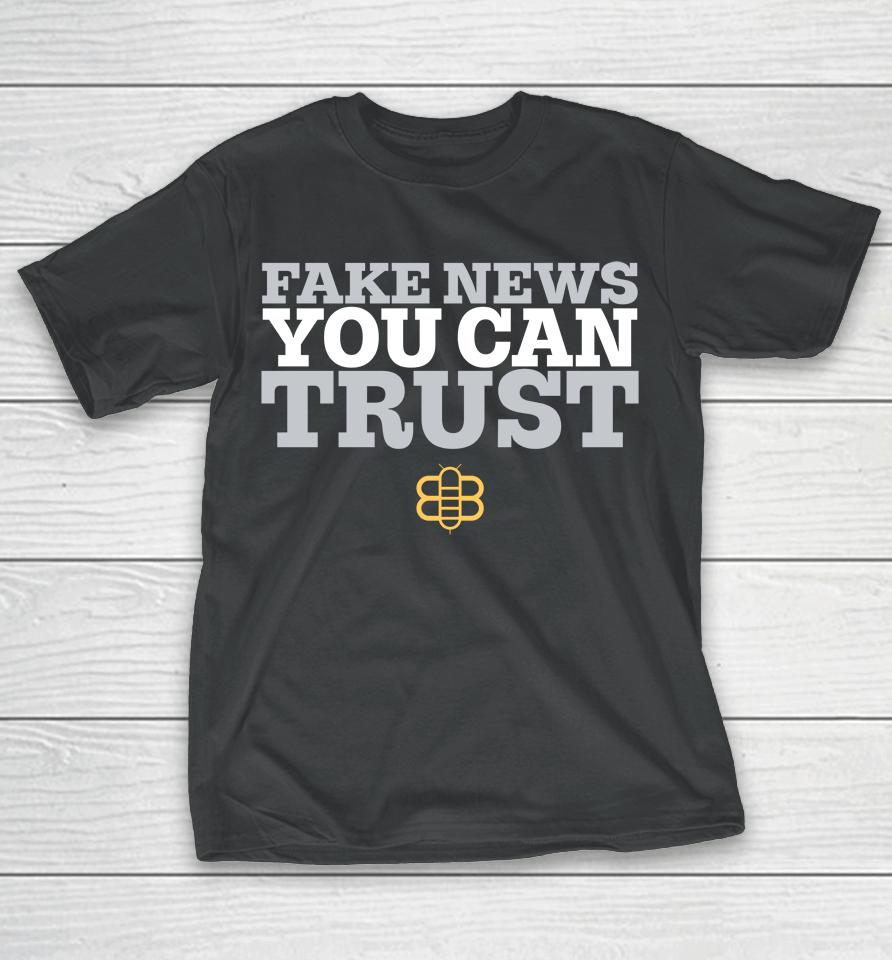 Babylon Bee Merch Fake News You Can Trust T-Shirt