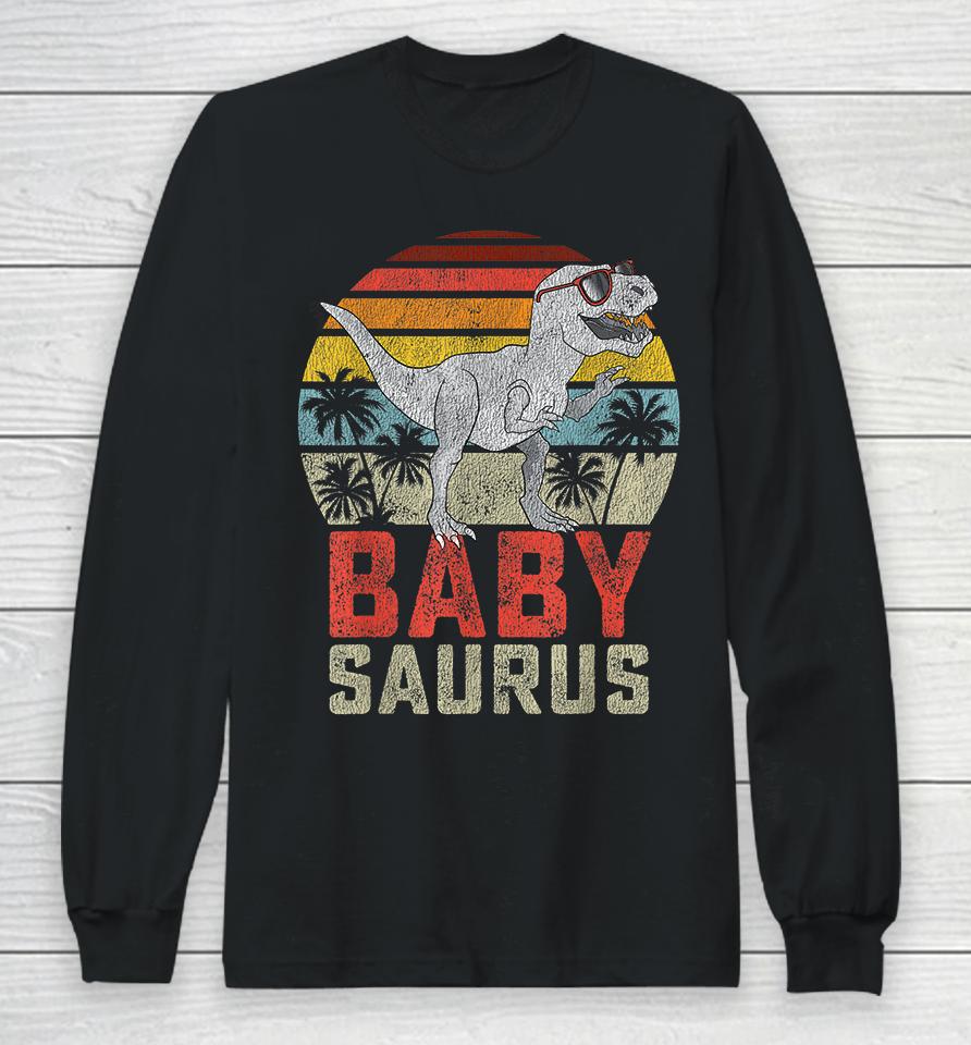 Babysaurus T Rex Dinosaur Baby Saurus Long Sleeve T-Shirt