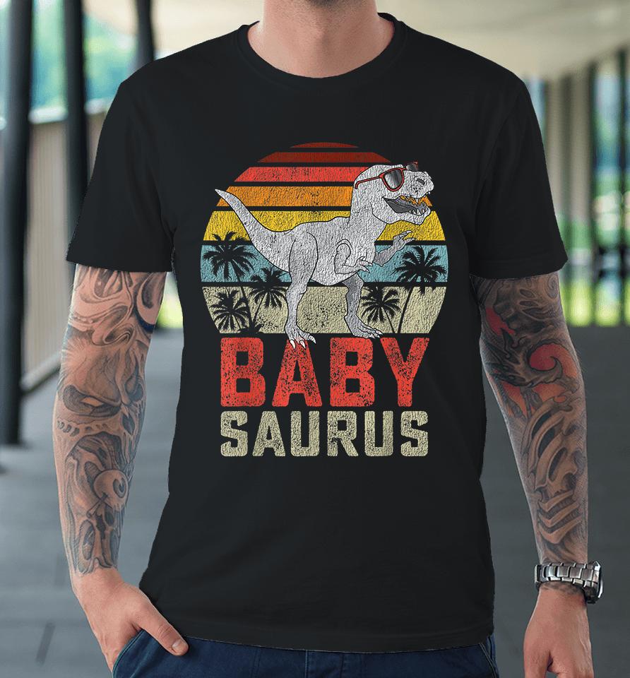Babysaurus T Rex Dinosaur Baby Saurus Premium T-Shirt