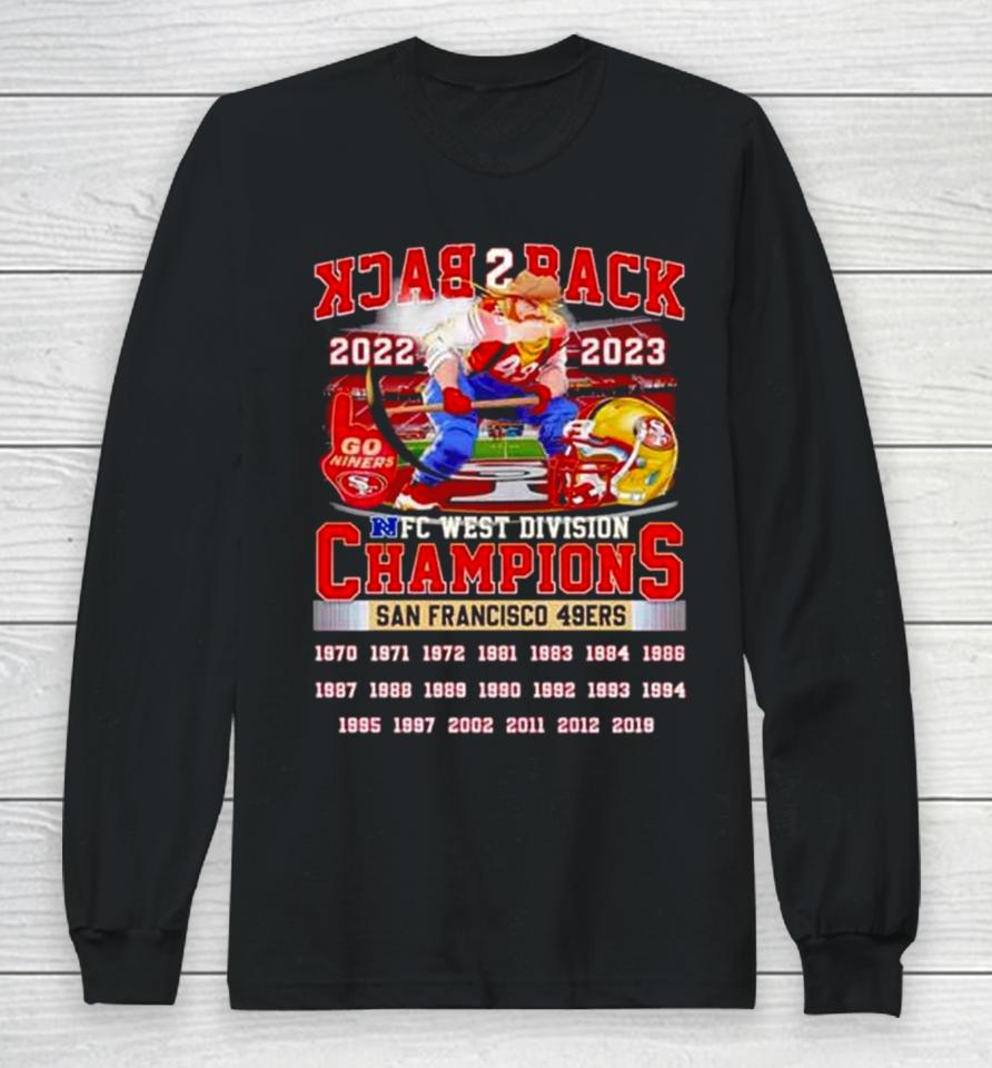 Back 2 Back 2022 2023 Nfc West Division Champions San Francisco 49Ers Long Sleeve T-Shirt