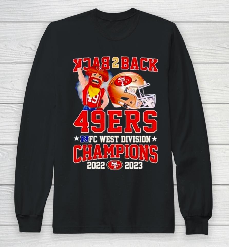 Back 2 Back San Francisco 49Ers Nfc West Division Champions 2022 2023 Long Sleeve T-Shirt