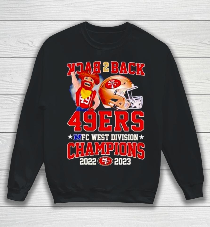Back 2 Back San Francisco 49Ers Nfc West Division Champions 2022 2023 Sweatshirt