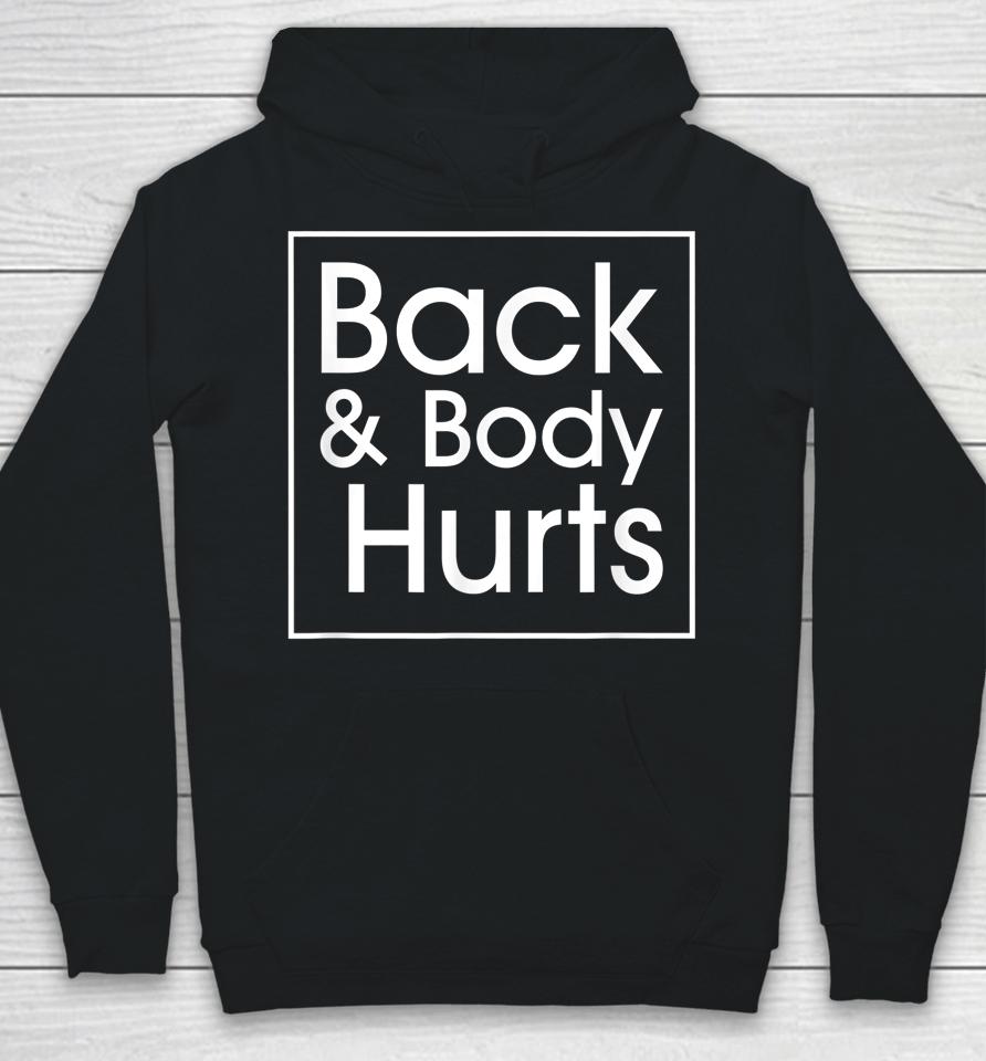 Back And Body Hurts Funny Quote Yoga Gym Workout Outfit Gift Hoodie