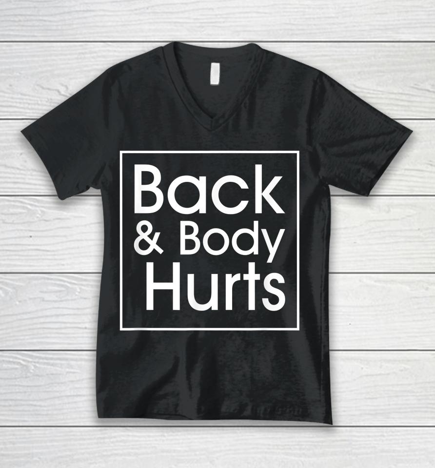 Back And Body Hurts Funny Quote Yoga Gym Workout Outfit Gift Unisex V-Neck T-Shirt