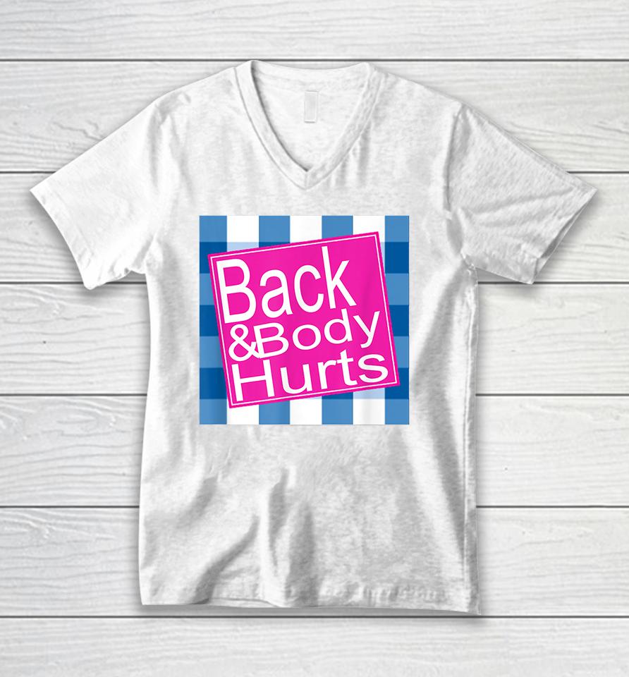 Back And Body Hurts Unisex V-Neck T-Shirt