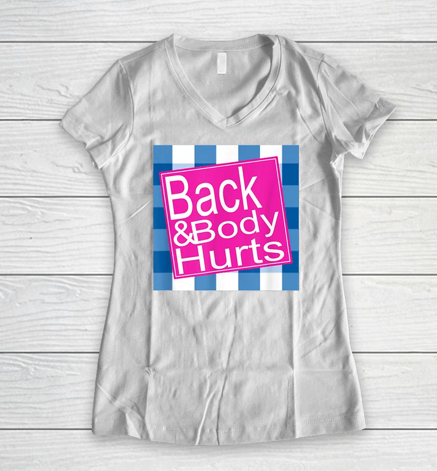 Back And Body Hurts Women V-Neck T-Shirt