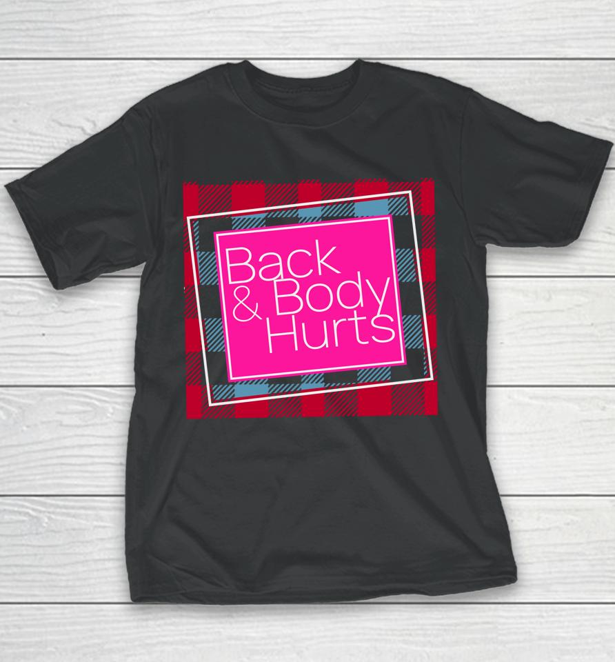 Back And Body Hurts Youth T-Shirt