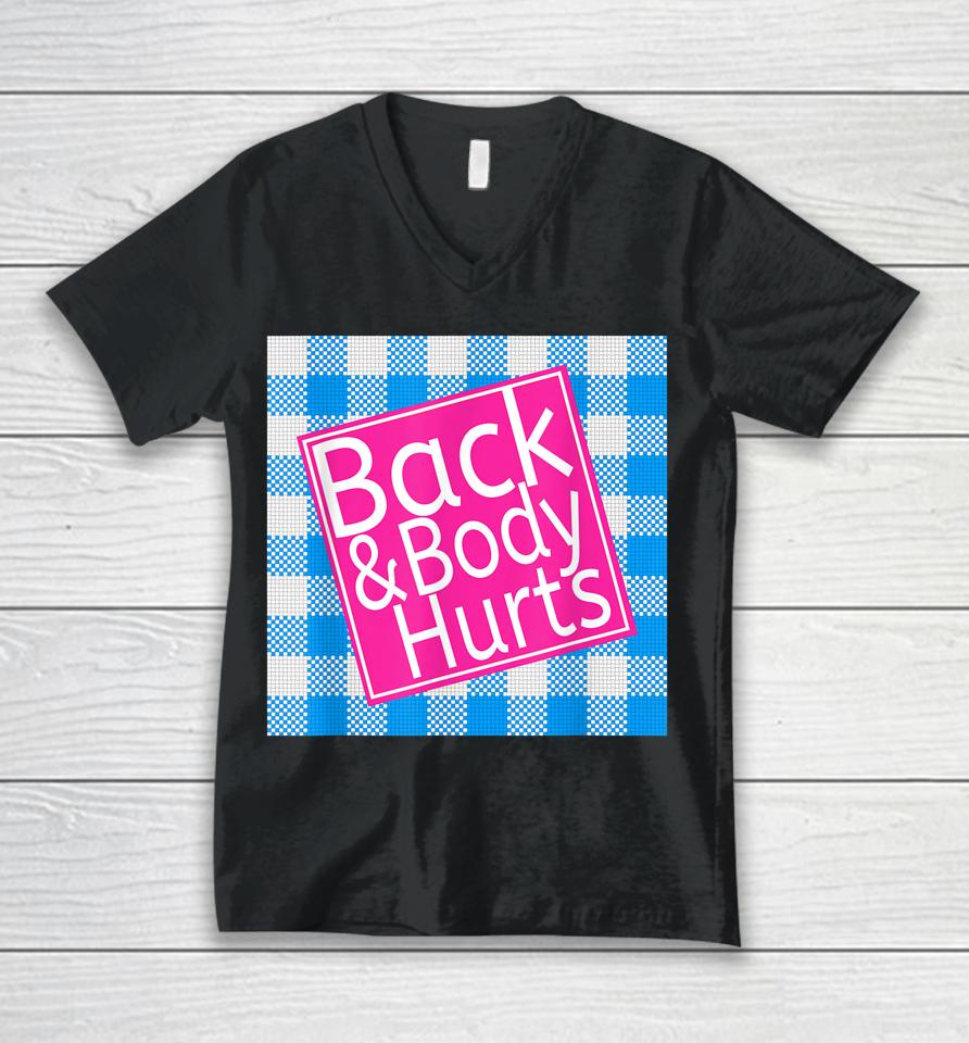 Back &Amp; Body Hurts Unisex V-Neck T-Shirt