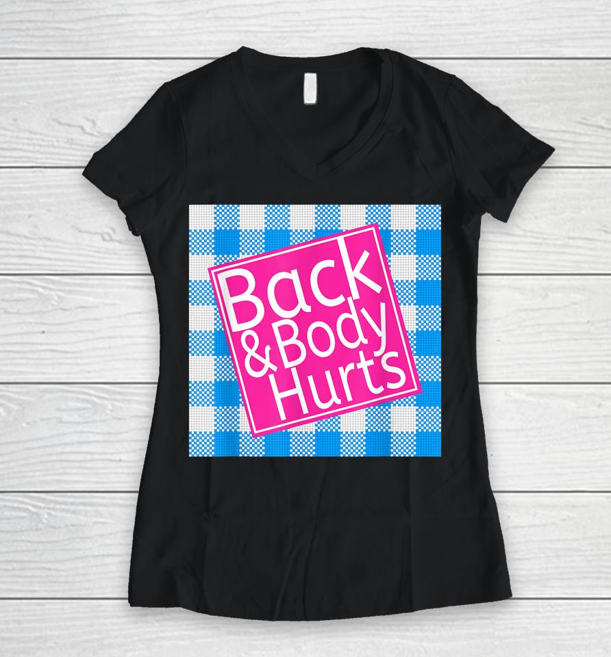 Back &Amp; Body Hurts Women V-Neck T-Shirt