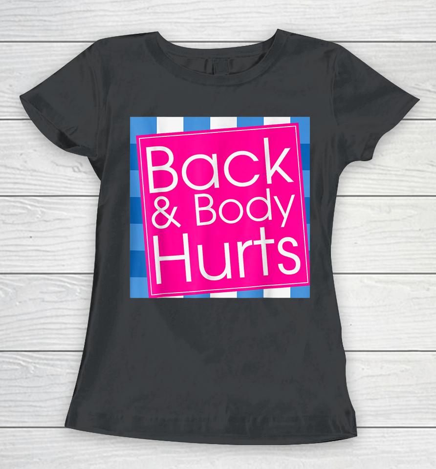 Back Body Hurts Women T-Shirt