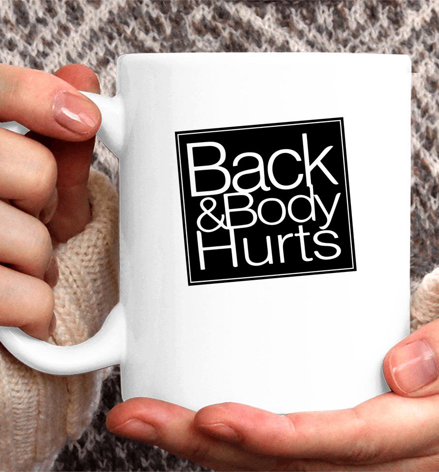 Back Body Hurts Tee Funny Quote Workout Top Gym Coffee Mug
