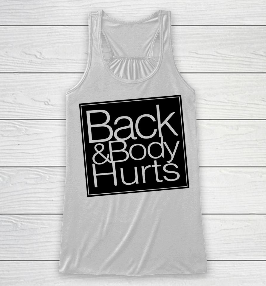 Back Body Hurts Tee Funny Quote Workout Top Gym Racerback Tank