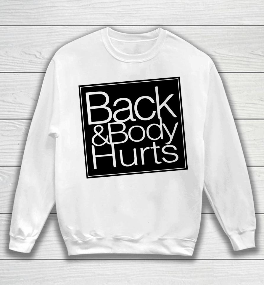 Back Body Hurts Tee Funny Quote Workout Top Gym Sweatshirt