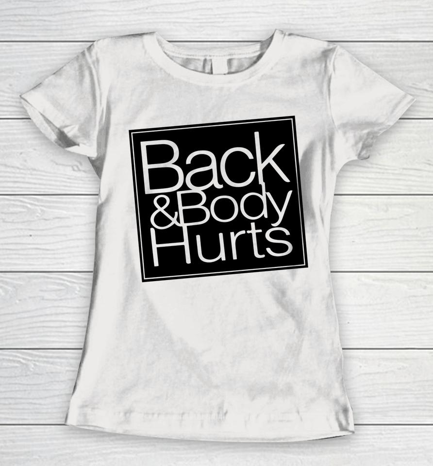 Back Body Hurts Tee Funny Quote Workout Top Gym Women T-Shirt