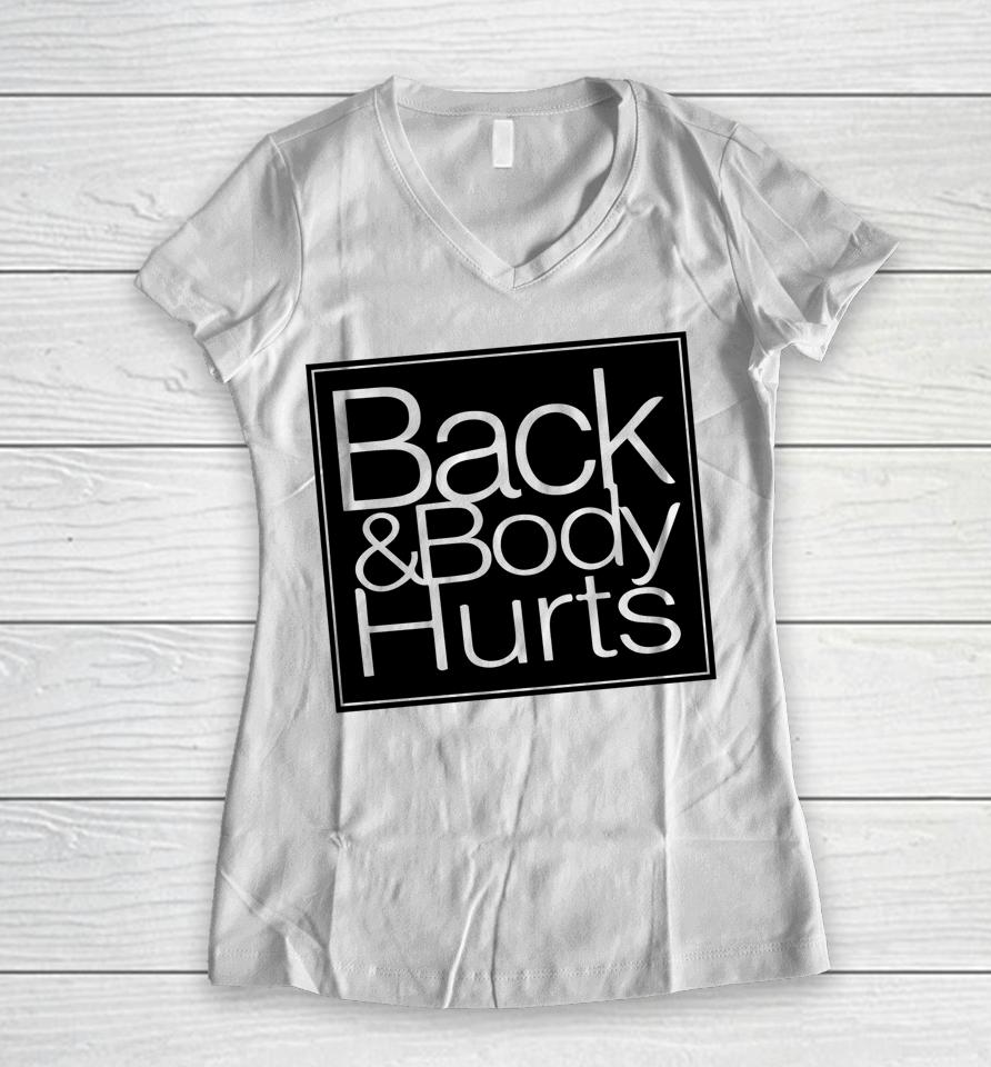 Back Body Hurts Tee Funny Quote Workout Top Gym Women V-Neck T-Shirt