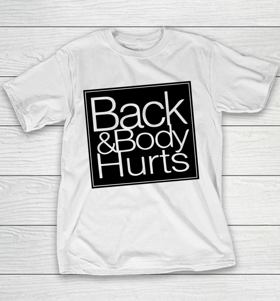 Back Body Hurts Tee Funny Quote Workout Top Gym Youth T-Shirt