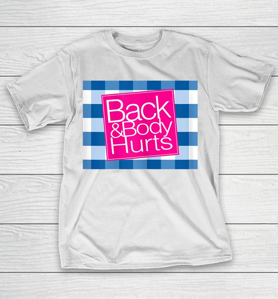 Back Body Hurts Tee Quote Workout Gym Top T-Shirt