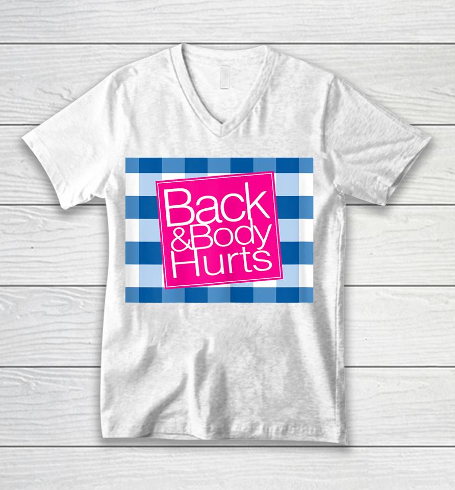 Back Body Hurts Tee Quote Workout Gym Top Unisex V-Neck T-Shirt