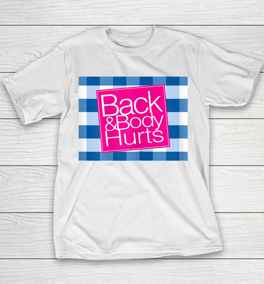 Back Body Hurts Tee Quote Workout Gym Top Youth T-Shirt