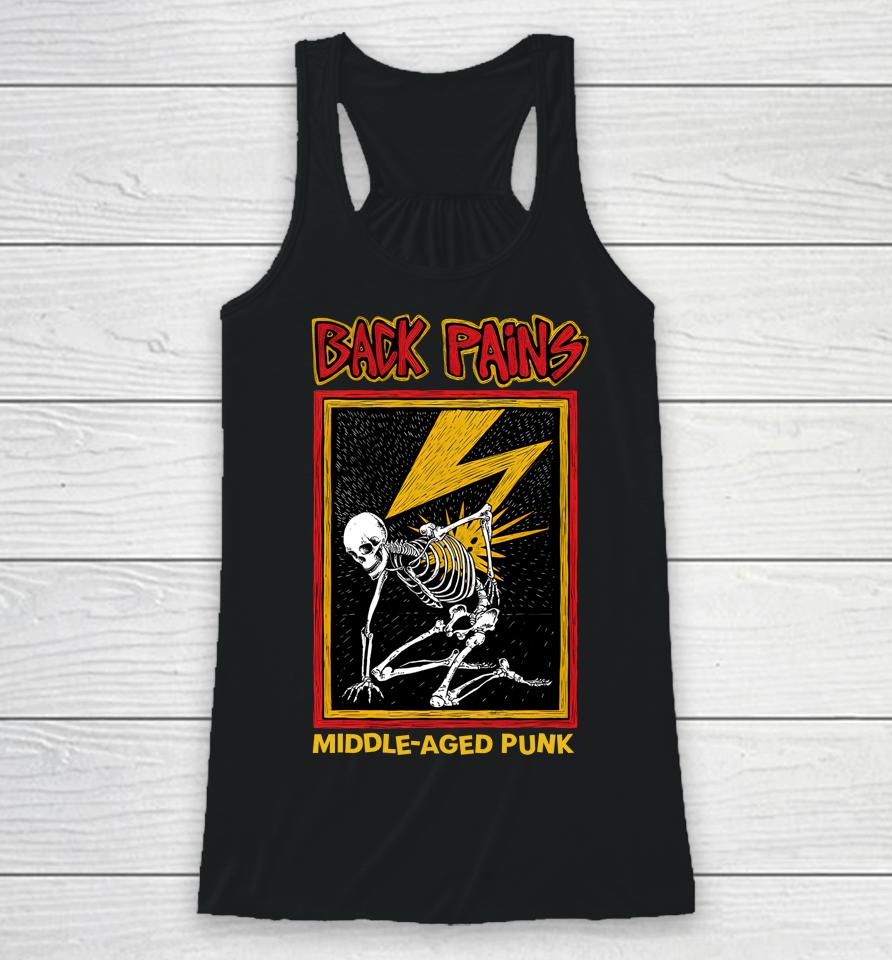 Back Pains Middle Aged Punk Racerback Tank