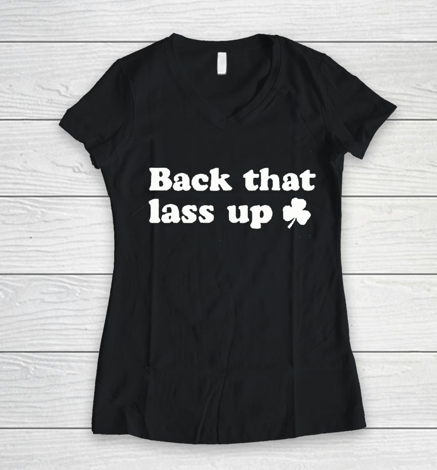 Back That Lass Up Saint Patrick's Day Women V-Neck T-Shirt