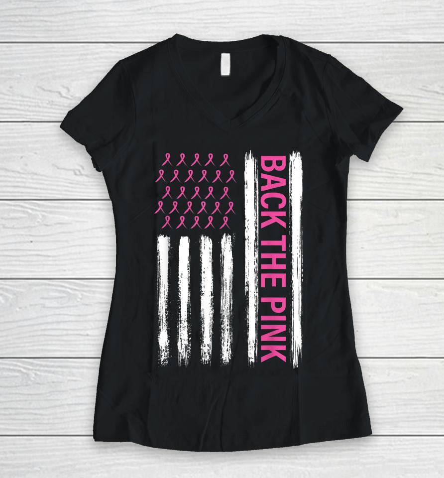 Back The Pink Breast Cancer Awareness Flag Awareness Women V-Neck T-Shirt