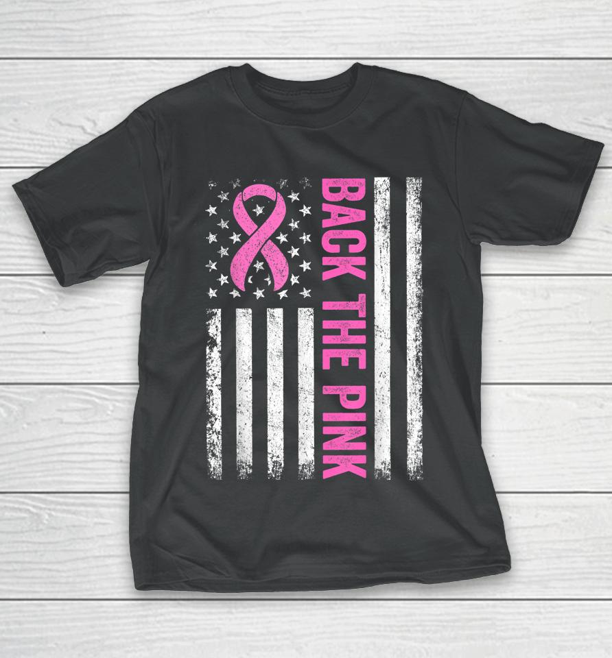 Back The Pink Breast Cancer Awareness Flag T-Shirt