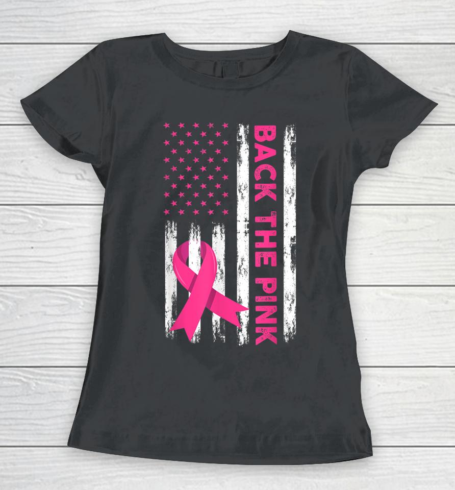 Back The Pink Breast Cancer Awareness Women T-Shirt