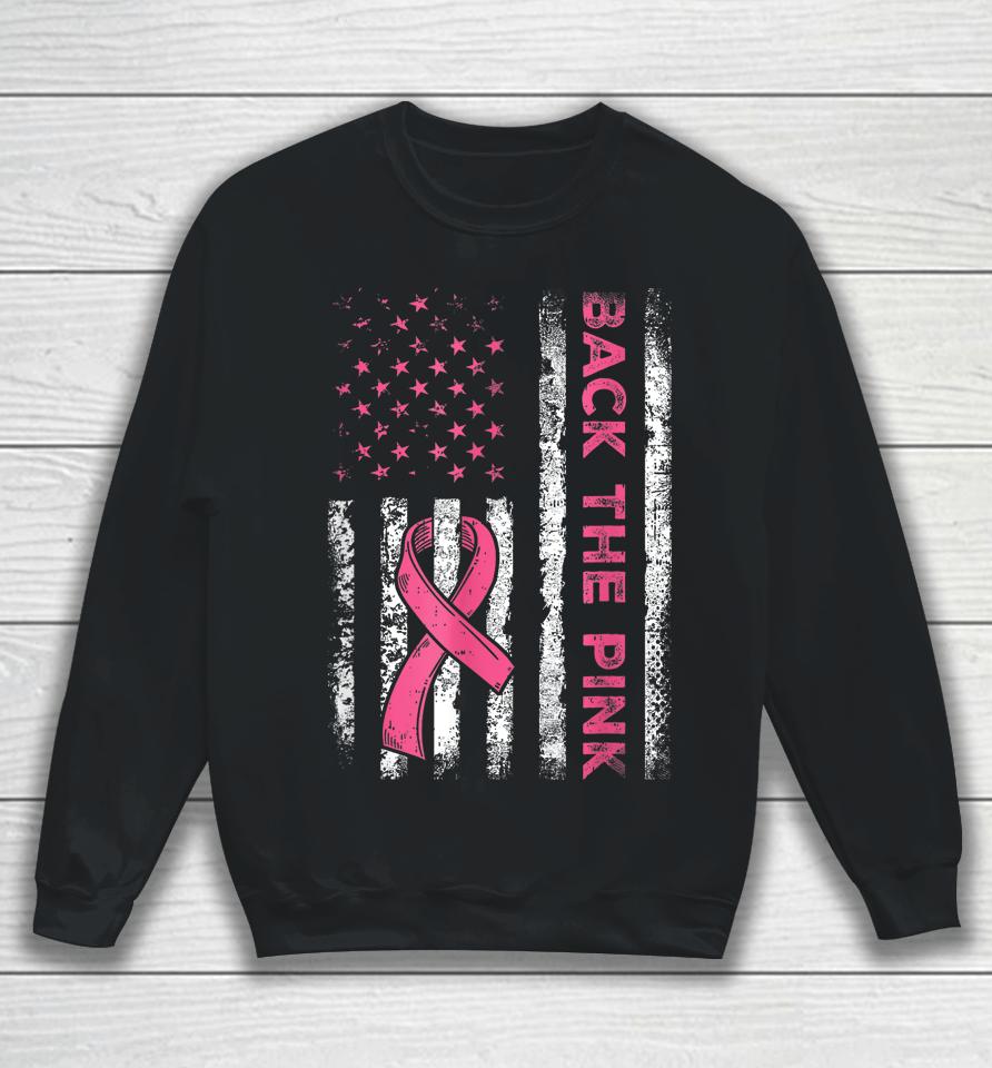 Back The Pink Ribbon Flag Breast Cancer Warrior Sweatshirt