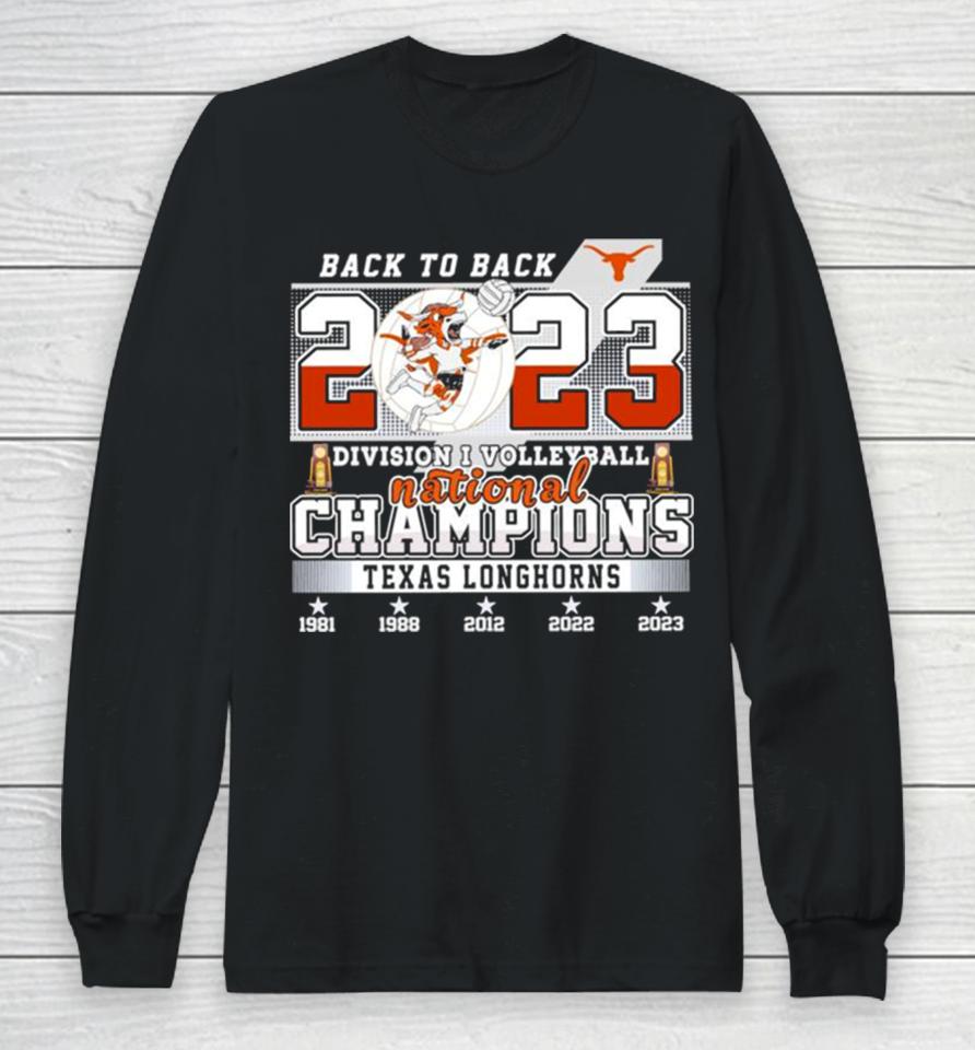 Back To Back 2023 Ncaa Division I Volleyball National Champions Texas Longhorns Long Sleeve T-Shirt