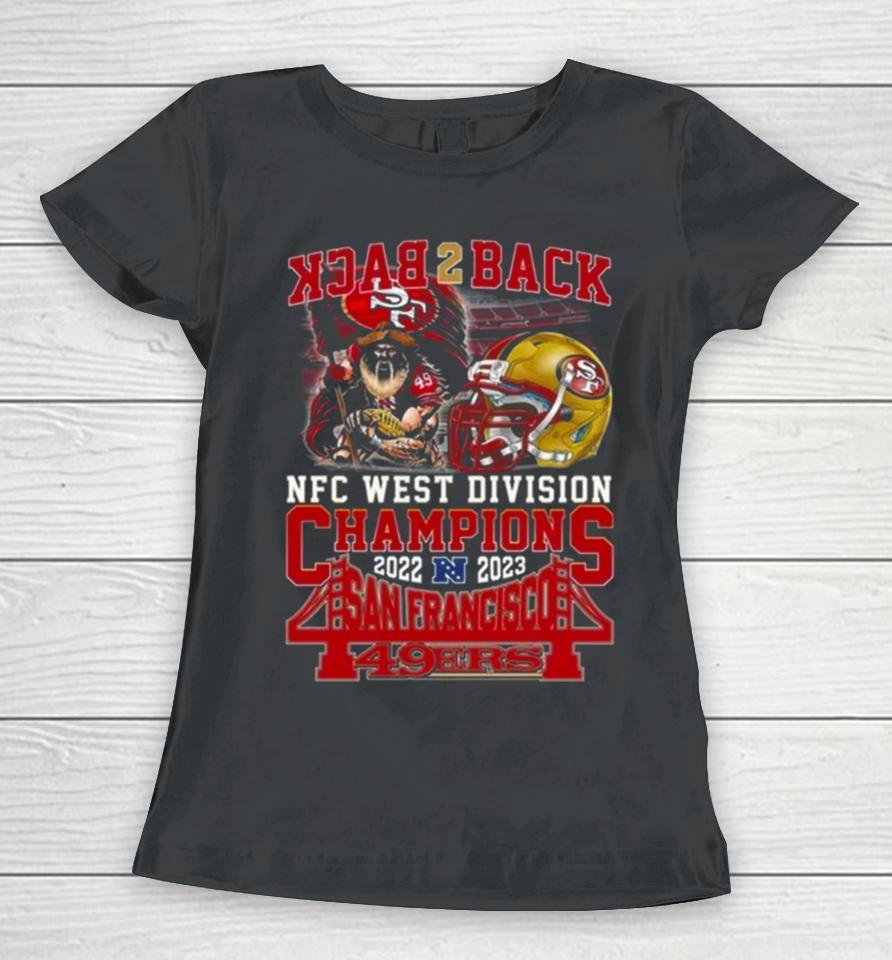 Back To Back Nfc West Division Champions 2022 – 2023 San Francisco 49Ers Women T-Shirt