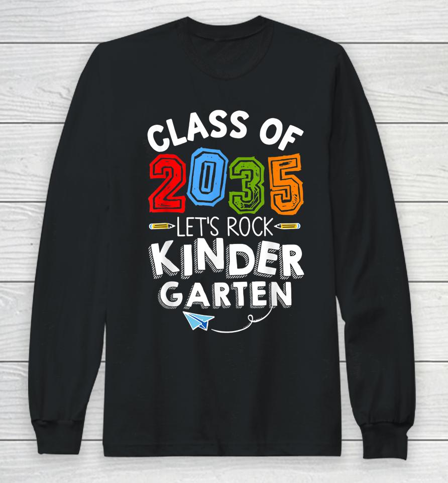 Back To School Class Of 2035 Kindergarten Teacher Long Sleeve T-Shirt