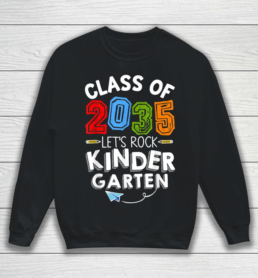 Back To School Class Of 2035 Kindergarten Teacher Sweatshirt