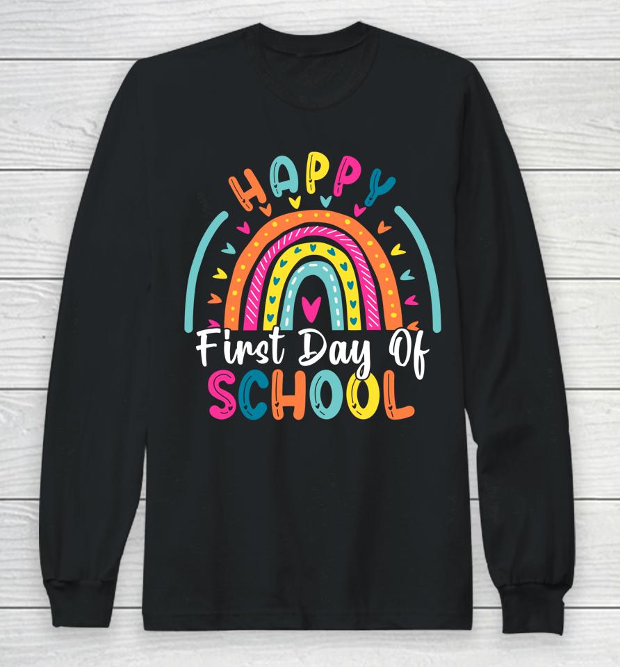 Back To School Funny Happy First Day Of School For Teachers Long Sleeve T-Shirt