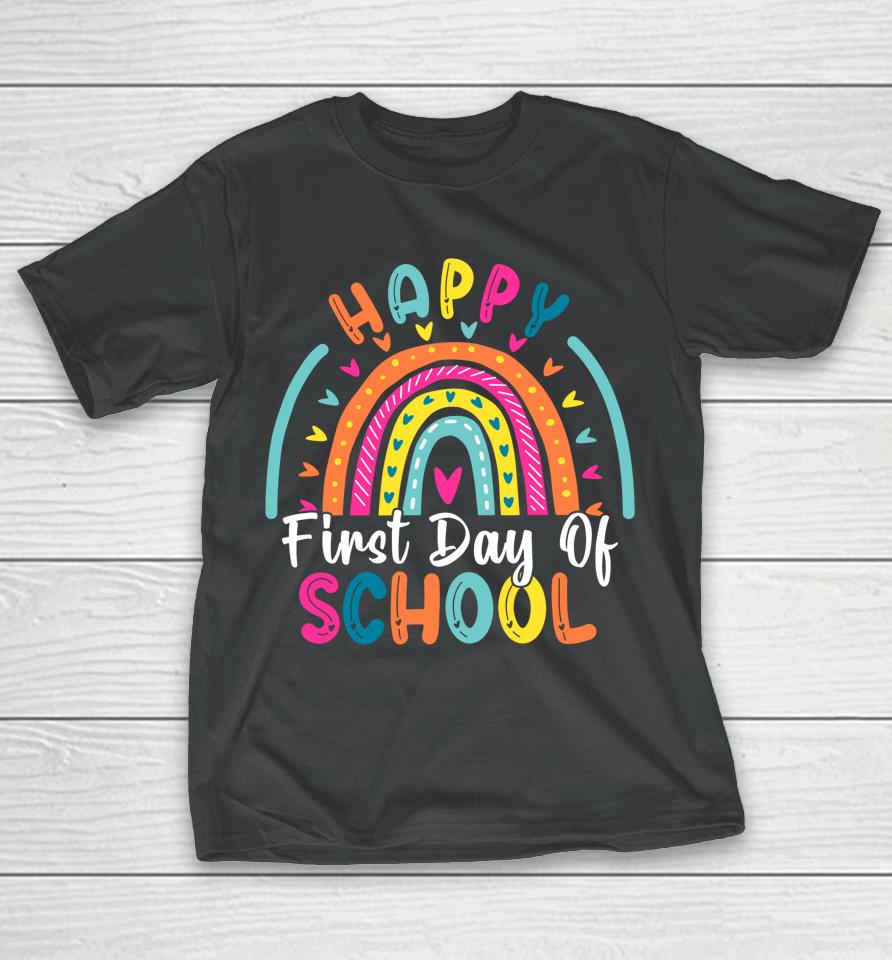 Back To School Funny Happy First Day Of School For Teachers T-Shirt