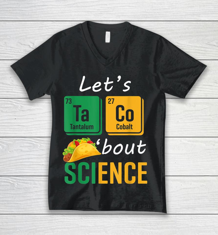 Back To School Funny Let's Taco 'Bout Science Teachers Unisex V-Neck T-Shirt