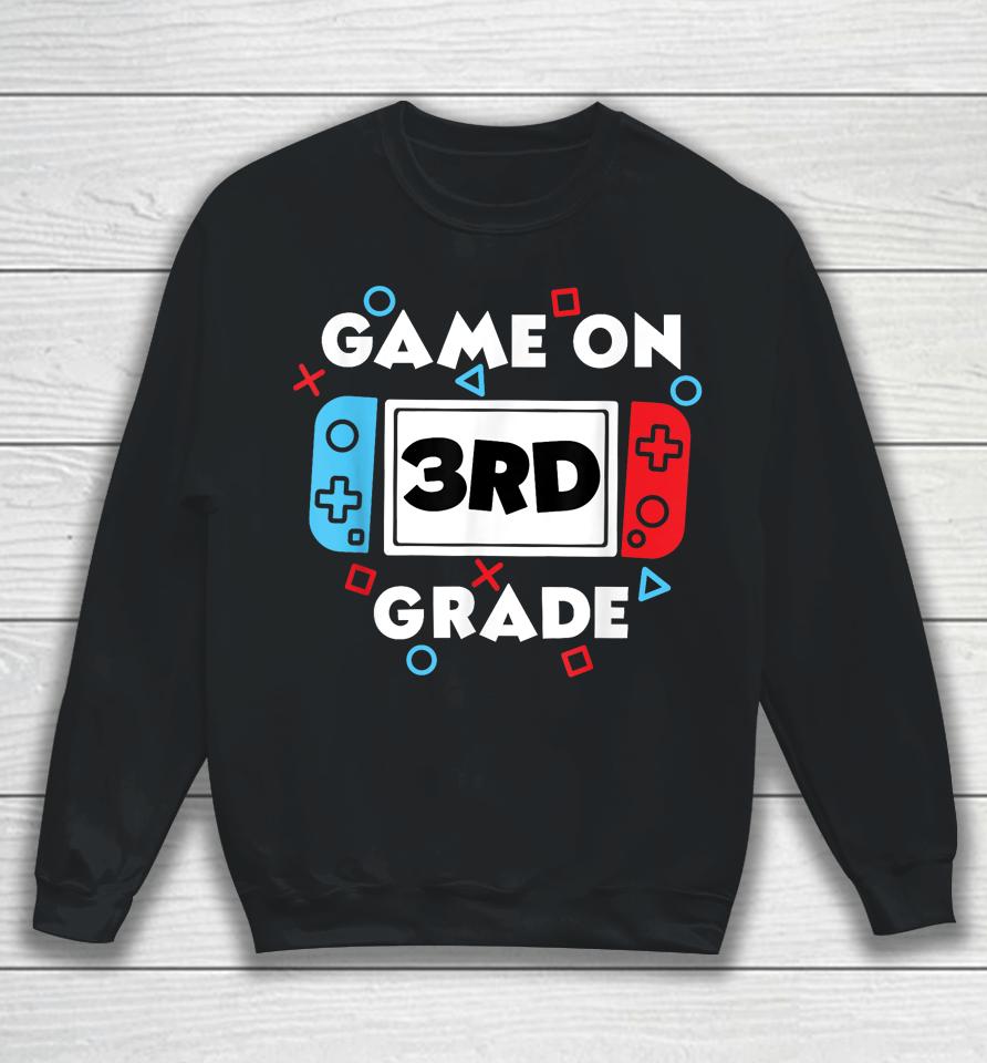 Back To School Game On 3Rd Grade Sweatshirt