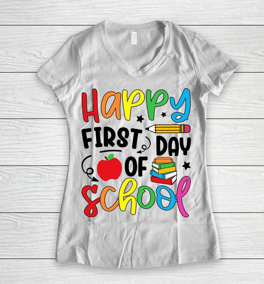 Back To School Happy First Day Of School Teacher Student Women V-Neck T-Shirt