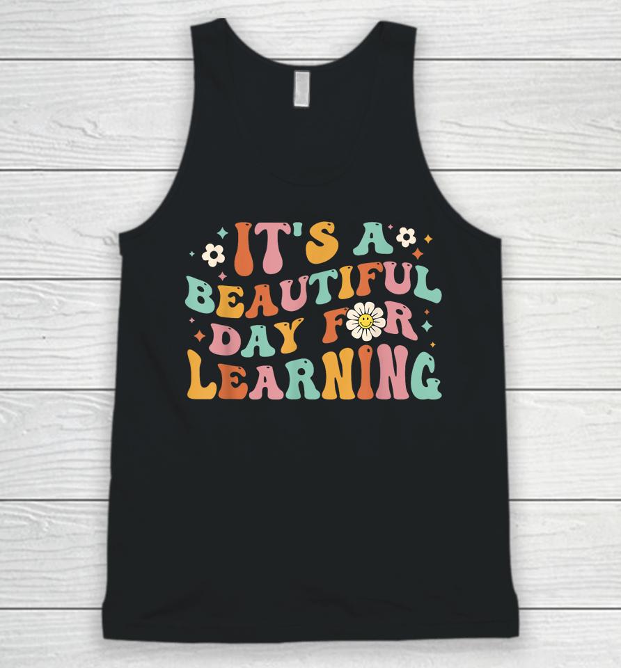 Back To School It's Beautiful Day For Learning Teachers Unisex Tank Top