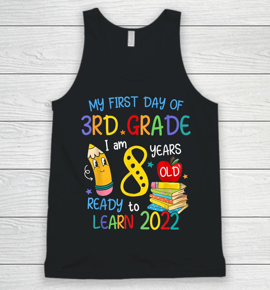 Back To School My First Day Of 3Rd Grade I Am 8 Years Old Unisex Tank Top