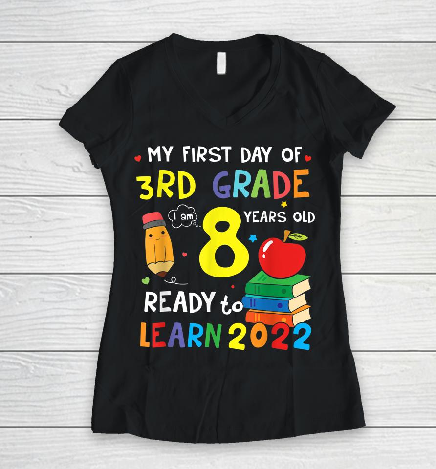 Back To School My First Day Of 3Rd Grade I Am 8 Years Old Women V-Neck T-Shirt