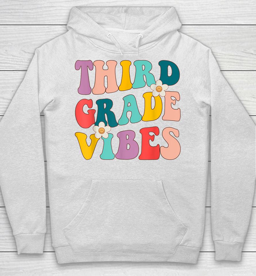 Back To School Shirt For Teacher Students Third Grade Vibes Hoodie