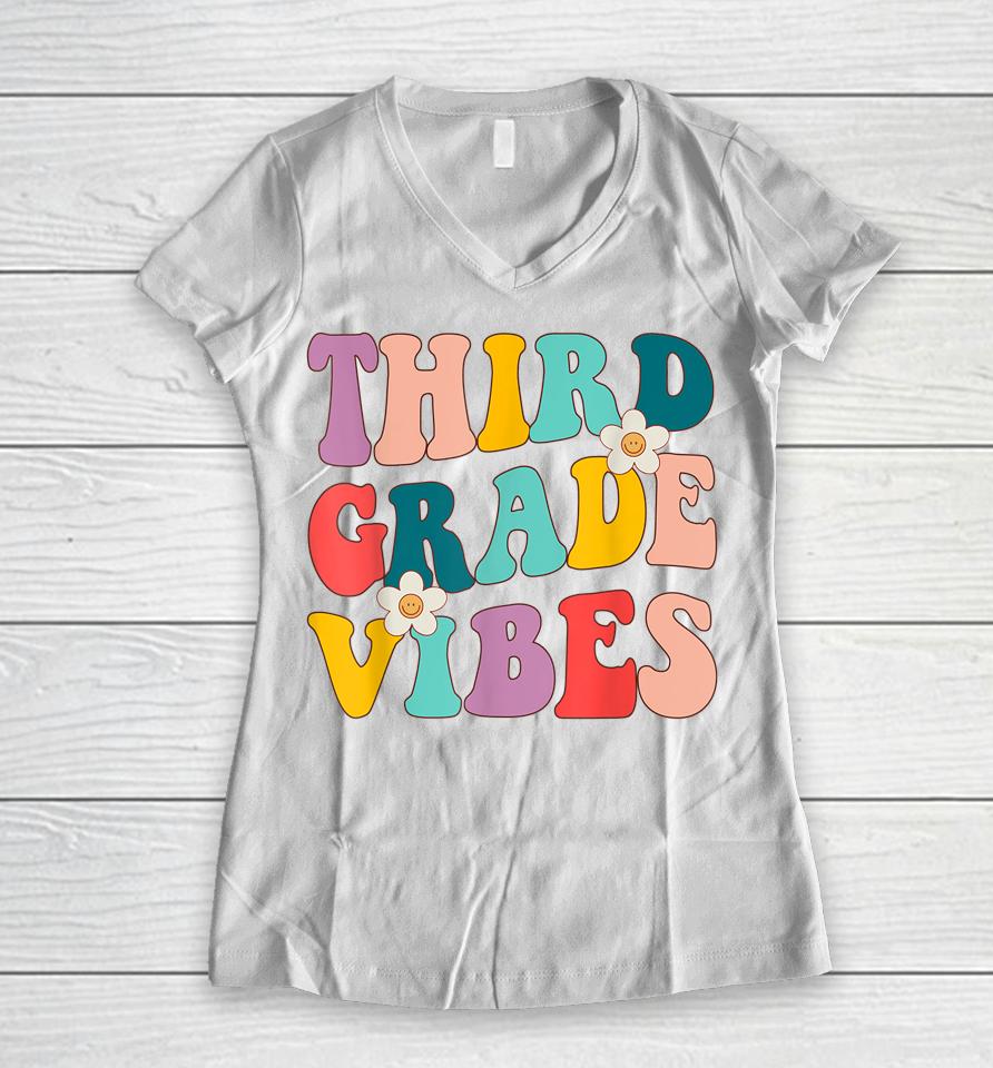 Back To School Shirt For Teacher Students Third Grade Vibes Women V-Neck T-Shirt