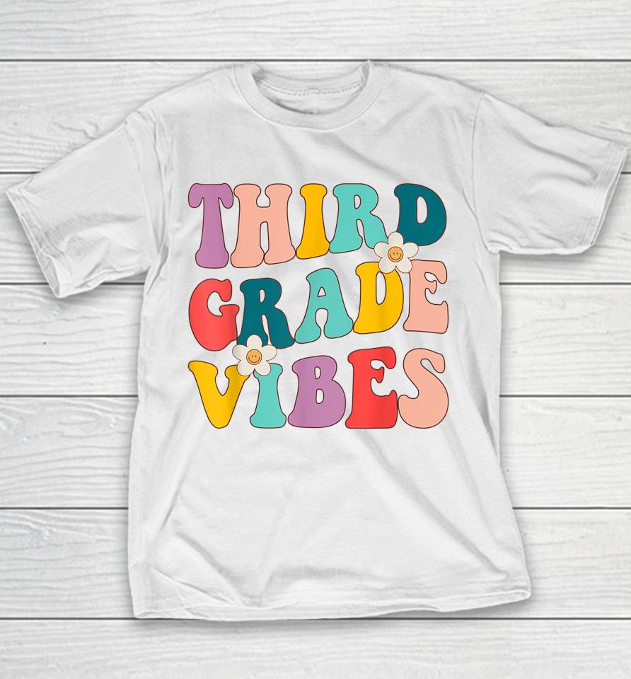 Back To School Shirt For Teacher Students Third Grade Vibes Youth T-Shirt