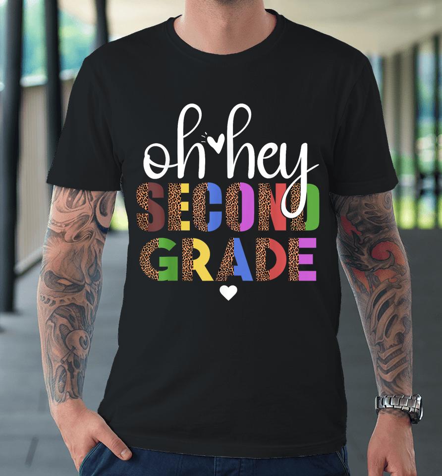 Back To School Students Teacher Oh Hey 2Nd Second Grade Premium T-Shirt