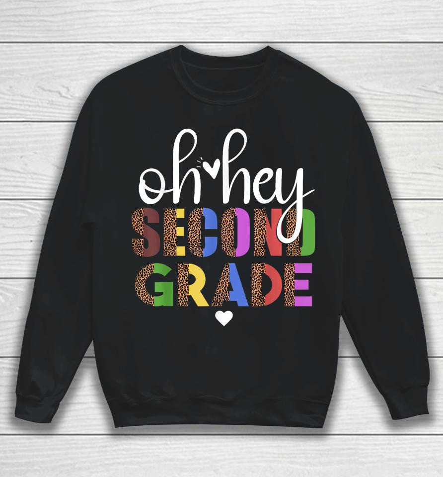 Back To School Students Teacher Oh Hey 2Nd Second Grade Sweatshirt