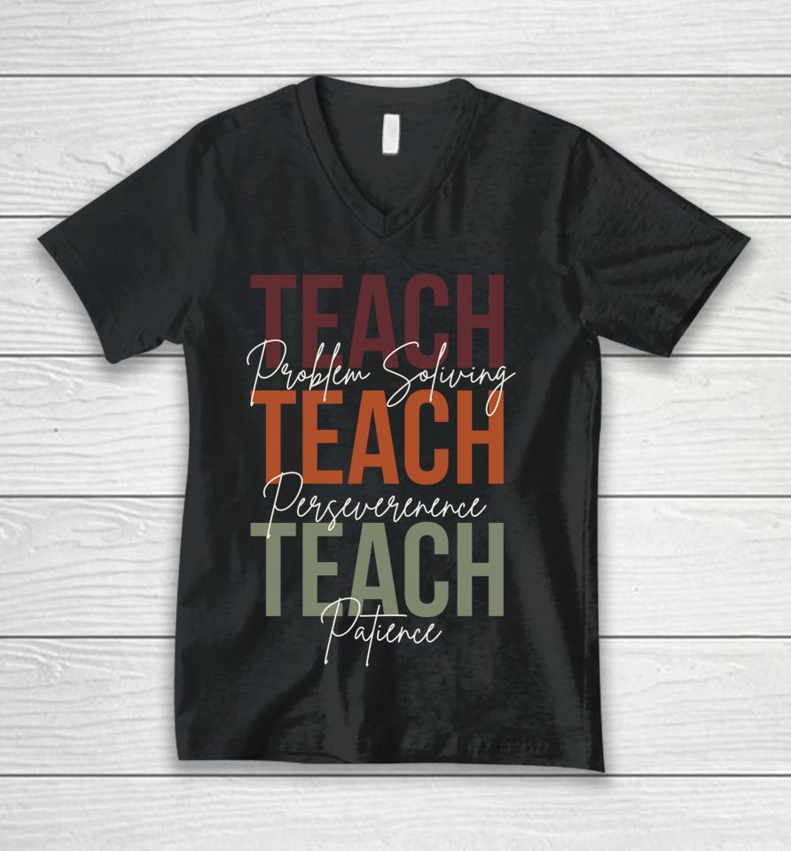 Back To School Teacher Problem Solving Persevere Patience Unisex V-Neck T-Shirt