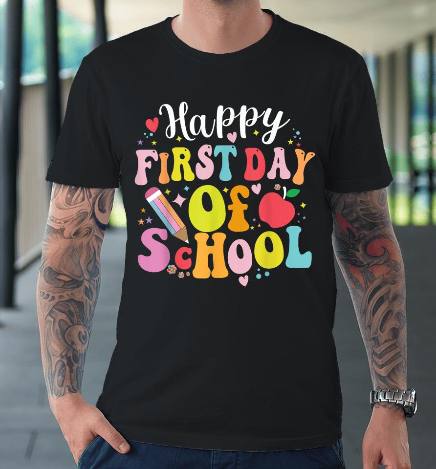 Back To School Teacher Student Happy First Day Of School Premium T-Shirt